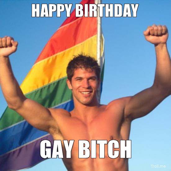 happy-birthday-gay-bitch.jpg